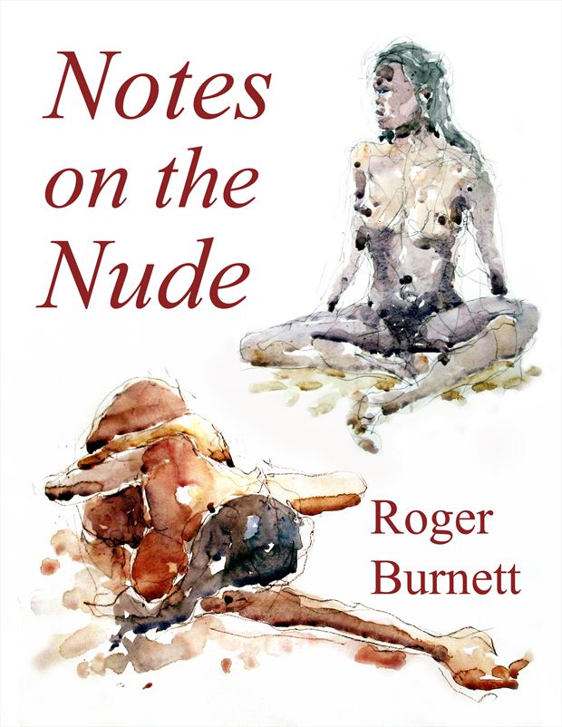 notes on the nude artistic nude artwork by artist roger burnett